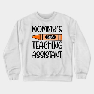 Mommy’s Little Teaching Assistant with Crayon Crewneck Sweatshirt
